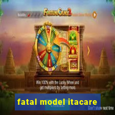 fatal model itacare